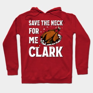 Save the neck for me, clark V.2 Hoodie